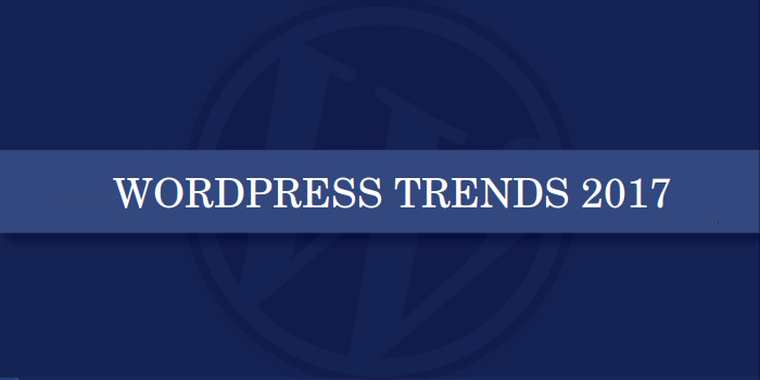WordPress Trends 2017
