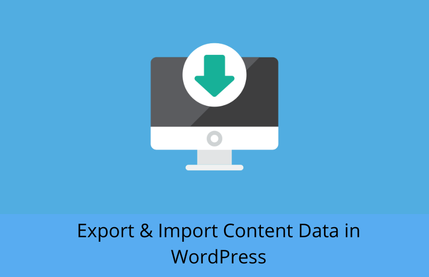 Export & Import Content Data in WordPress